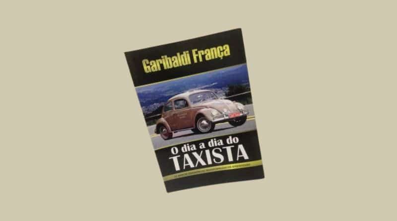 O dia a dia do Taxistas - Garibaldi-França
